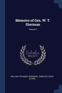 Memoirs of Gen. W. T. Sherman; Volume 2