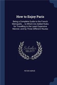How to Enjoy Paris