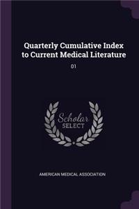 Quarterly Cumulative Index to Current Medical Literature