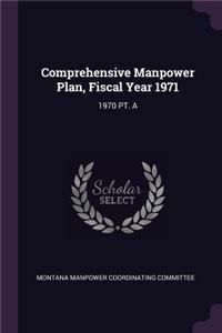 Comprehensive Manpower Plan, Fiscal Year 1971