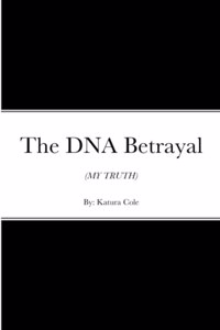 The DNA Betrayal