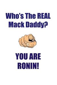 Ronin Is the Real Mack Daddy Affirmations Workbook Positive Affirmations Workbook Includes: Mentoring Questions, Guidance, Supporting You
