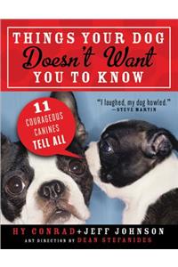 Things Your Dog Doesn't Want You to Know