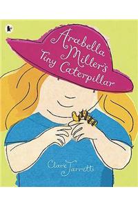 Arabella Miller's Tiny Caterpillar