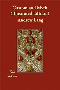 Custom and Myth (Illustrated Edition)