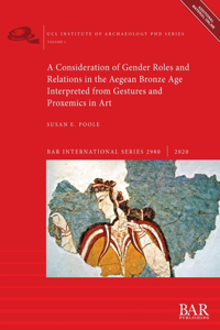 Consideration of Gender Roles and Relations in the Aegean Bronze Age Interpreted from Gestures and Proxemics in Art