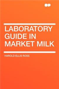 Laboratory Guide in Market Milk