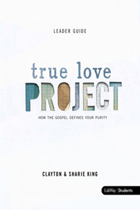 True Love Project - Leader Guide