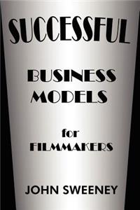 Successful Business Models for Filmmakers