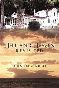 Hell and Heaven Revisited