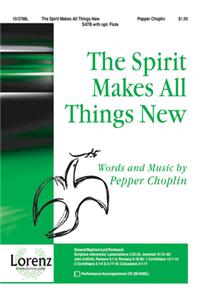 The Spirit Makes All Things New