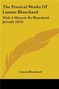 Poetical Works Of Laman Blanchard