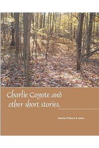 Charlie Coyote & Other Short Stories