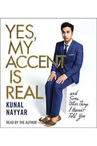 Yes, My Accent Is Real