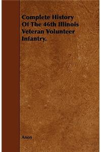 Complete History of the 46th Illinois Veteran Volunteer Infantry.
