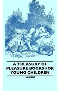 Treasury of Pleasure Books for Young Children