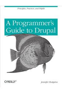 Programmer's Guide to Drupal