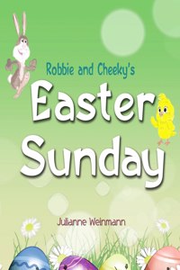 Robbie and Cheeky's Easter Sunday