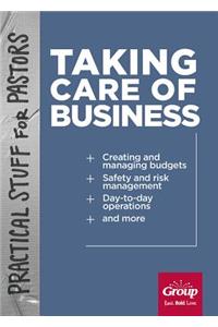 Practical Stuff for Pastors: Taking Care of Business