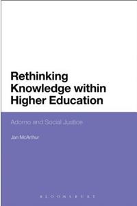 Rethinking Knowledge Within Higher Education