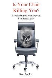 Is Your Chair Killing You?