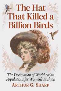 Hat That Killed a Billion Birds