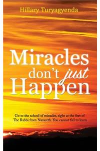 Miracles Don't Just Happen