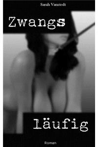 Zwangsläufig