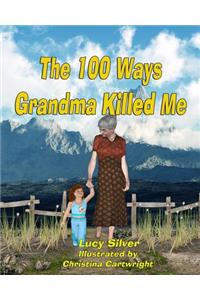 The One-hundred Ways Grandma Killed Me