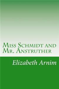 Miss Schmidt and Mr. Anstruther