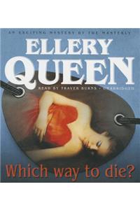 Which Way to Die?