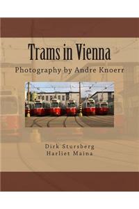 Trams in Vienna: Photography by Andre Knoerr