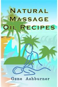 Natural Massage Oil Recipes