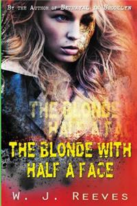 Blonde With Half A Face