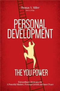 The You Power: Extraordinary Strategies for a Powerful Mindset, Personal Growth and Inner Peace