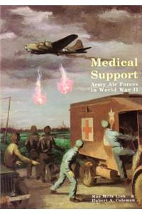 Medical Support of the Army Air Forces in World War II (Part 1 of 2)