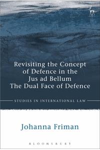 Revisiting the Concept of Defence in the Jus ad Bellum