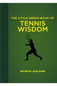 The Little Green Book of Tennis Wisdom