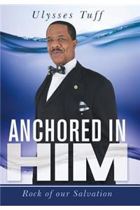 Anchored in Him