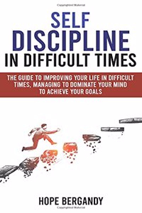 Self-Discipline in Difficult Times