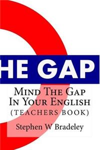 Mind The Gap In Your English