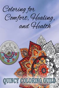 Coloring for Comfort, Healing and Health