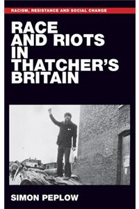 Race and Riots in Thatcher's Britain