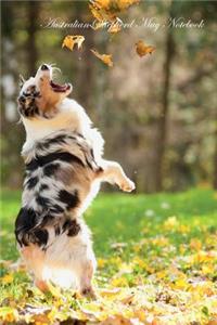 Australian Shepherd May Notebook Australian Shepherd Record, Log, Diary, Special Memories, to Do List, Academic Notepad, Scrapbook & More