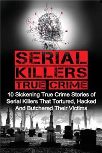 Serial Killers True Crime