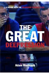 Great Deepression: A decade with the Melbourne Football Club