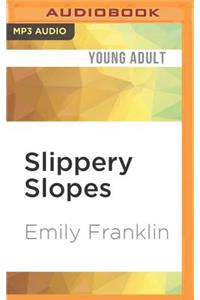 Slippery Slopes