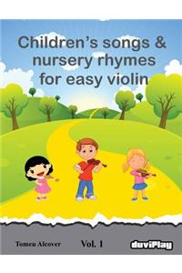 Children's songs & nursery rhymes for easy violin. Vol 1.