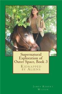 Supernatural Exploration of Outer Space, book 3