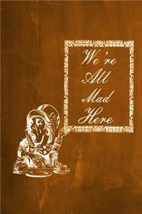 Alice in Wonderland Chalkboard Journal - We're All Mad Here (Orange)